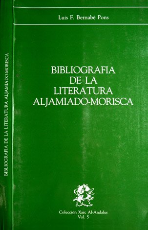 Bibliografía de la Literatura Aljamiado - Morisca.