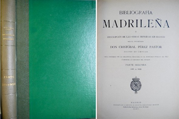 Bibliografía Madrileña ó Descripción de las obras impresas en Madrid. …