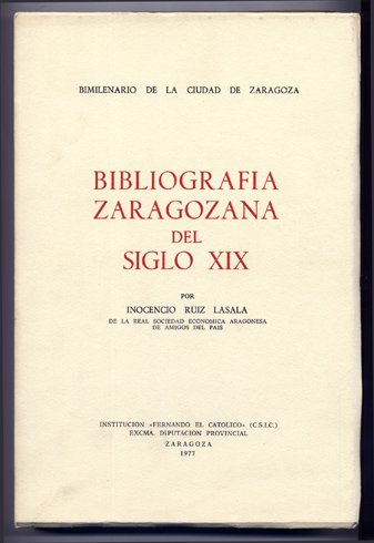 Bibliografía Zaragozana del Siglo XIX.