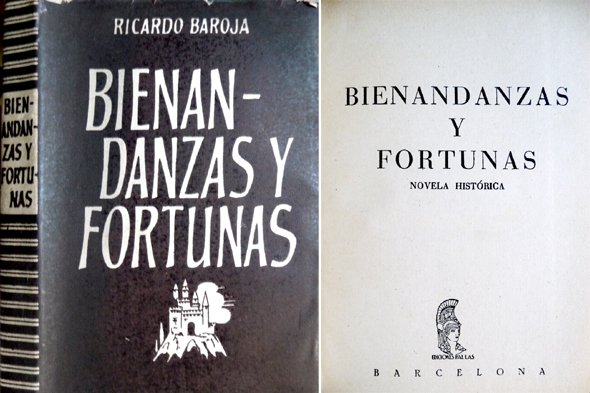 Bienandanzas y fortunas. Novela histórica.