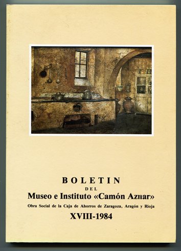 Boletín del Museo e Instituto Camón Aznar. Número XVIII. (Jaime Esaín: Localización de un cuadro del taller de Goya; Antonio Durán Gudiol: La casa de micer Benedet de Monzón en la Huesca del siglo XV; Ana Dominguez Rodriguez: Un ejemplo de "revival" de la astrología alfonsí en el Renacimiento; José Valverde Madrid: Dos cuadros de Pantoja de la Cruz, entre otros textos).