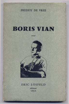 Boris Vian. Essai.
