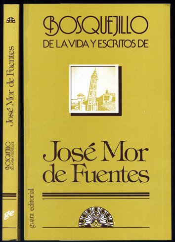 Bosquejillo de la vida y escritos de Don José Mor …