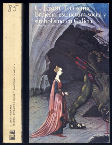 Brujería, estructura social y simbolismo en Galicia. (Antropología cultural de …