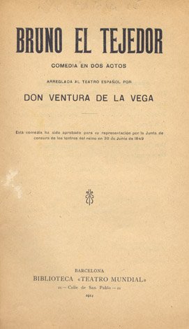 Bruno el tejedor. Comedia en dos actos.