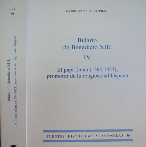 Bulario Aragonés de Benedicto XIII. IV: El Papa Luna (1394 …