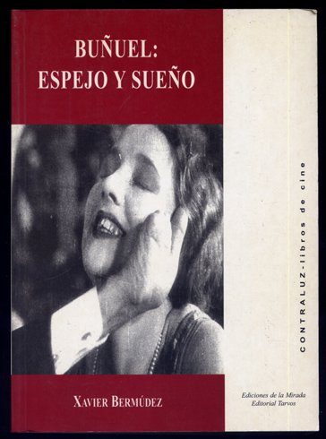 Buñuel: Espejo y Sueño.