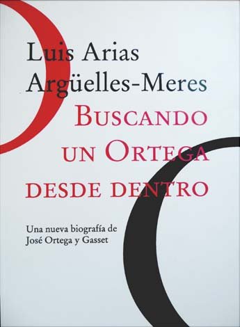Buscando un Ortega desde dentro. Una nueva biografía de José …
