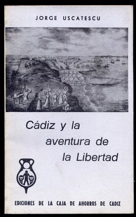 Cádiz y la aventura de la libertad.