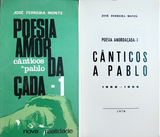 Cânticos a Pablo (1952-1956). Poesía amordaçada , 1.