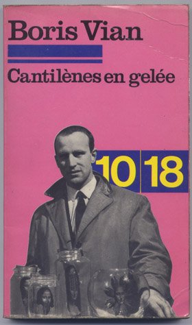 Cantilènes en Gelée. [Barnum´s Digest. Vingt poémes inédits. Je voudrais …