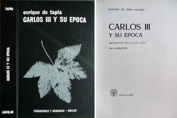 Carlos III y su época. Biografía del Siglo XVIII.