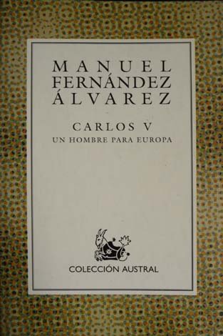 Carlos V, un hombre para Europa.