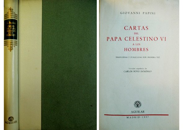 Cartas del Papa Celestino VI a los hombres, traducidas y …