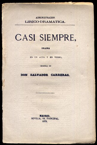 Casi siempre. Drama en un acto y en verso.