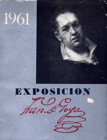 Catálogo de la Exposición Francisco de Goya en el IV …