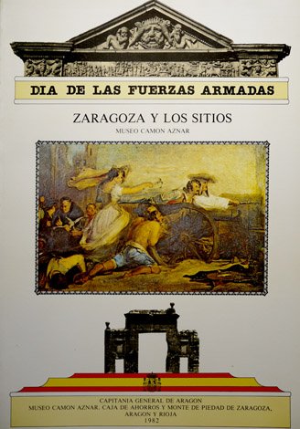 Catálogo de la Exposición "Zaragoza y los Sitios" en el …