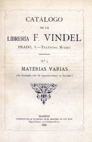 Catálogo Número 3 de la Libreria de Francisco Vindel. Materias …