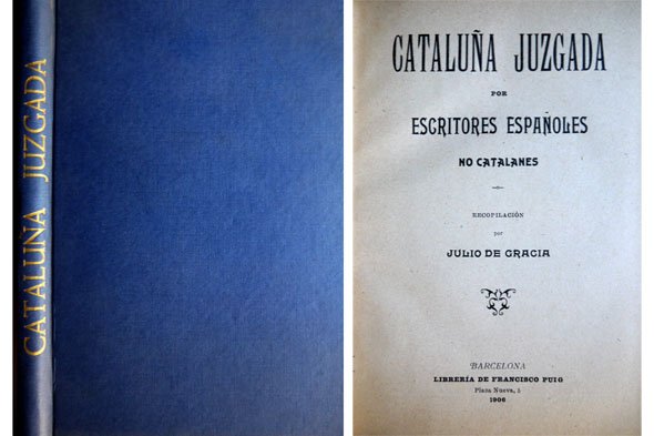 Cataluña juzgada por escritores españoles, no catalanes, de los Siglos … | Immagine principale