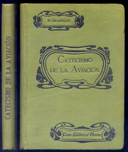 Catecismo de la Aviación. Traducido al castellano por Ricardo Yesares …