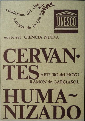 Cervantes humanizado.
