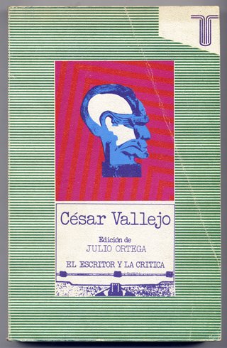 César Vallejo. [El Escritor y la Crítica].