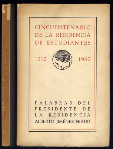 Cincuentenario de la Residencia de Estudiantes, 1910-1960. Palabras del Presidente …