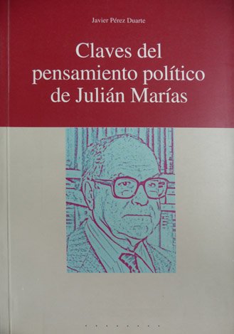 Claves del pensamiento político de Julián Marías.