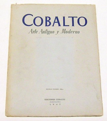 Cobalto. Arte Antiguo y Moderno. Director: José María Junoy. Volúmen … | Immagine principale