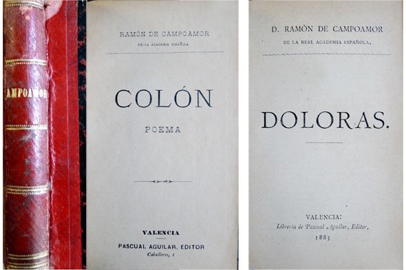 Colón. Poema. (Seguido de:) Doloras. Prólogo de M. Torres y …