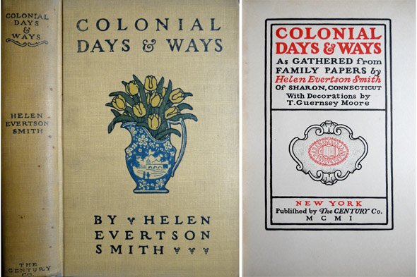 Colonial Days and Ways as gathered from Family Papers by., …