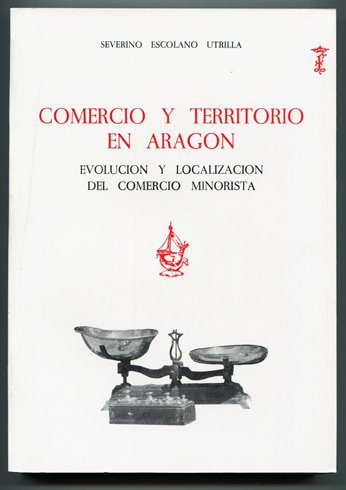 Comercio y territorio en Aragón. Evolución y localización del comercio …