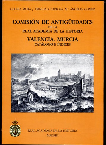 Comisión de Antiguedades de la Real Academia de la Historia. …