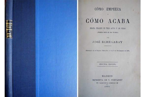 Cómo empieza y cómo acaba. Drama trágico en tres actos …