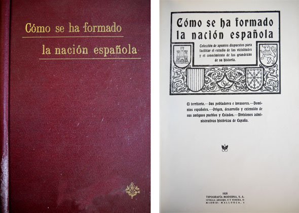 Cómo se ha formado la nación española. Colección de apuntes …