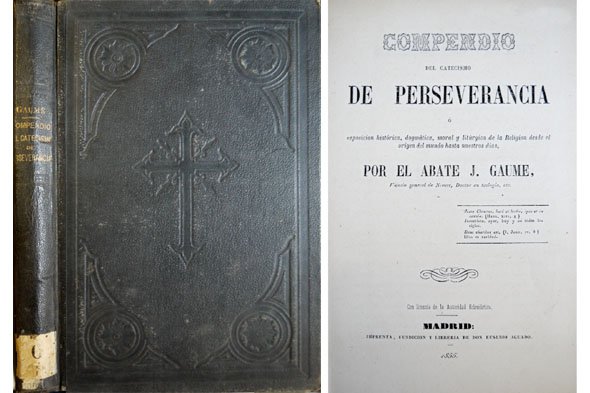 Compendio del Catecismo de Perseverancia ó Esposición histórica, dogmática, moral …