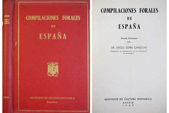 Compilaciones Forales de España. Estudio preliminar del Doctor Diego Espín … | Immagine principale