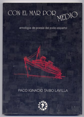 Con el Mar por medio. Antología de poesía del exilio …