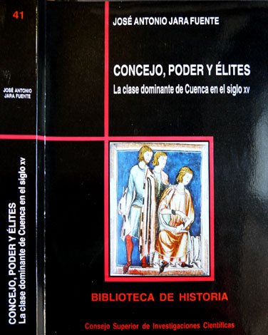 Concejo, Poder y Élites. La clase dominante de Cuenca en …