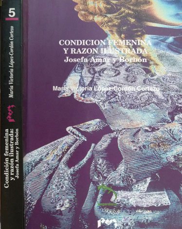 Condición femenina y razón ilustrada. Josefa Amar y Borbón.