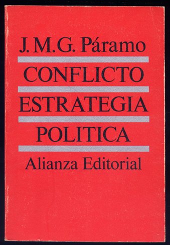 Conflicto. Estrategia. Política. Prólogo de Manuel Fraga Iribarne.