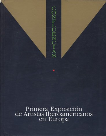 Confluencias. Primera Exposición de Artistas Iberoamericanos en Europa. Zaragoza, 1992. …