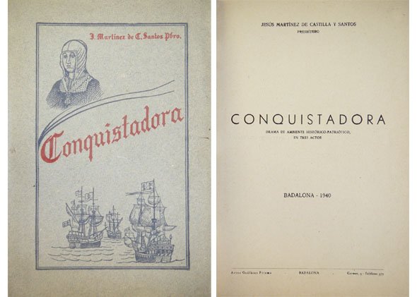 Conquistadora. Drama de ambiente histórico-patriótico, en tres actos.