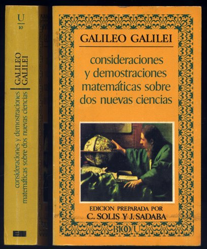 Consideraciones y demostraciones matemáticas sobre dos nuevas ciencias. Edición preparada …