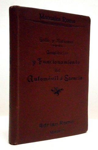 Constitución y funcionamiento del automóvil á esencia. Con una carta … | Immagine principale