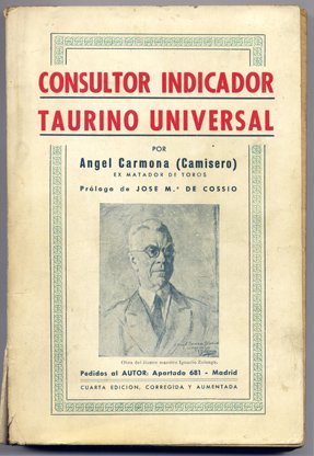 Consultor Indicador Taurino Universal. Prólogo de José María de Cossío. …