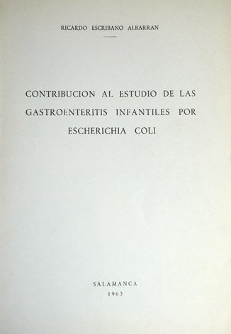 Contribución al estudio de las gastroenteritis infantiles por Escherichia Coli.