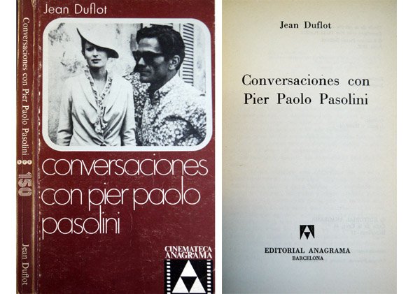 Conversaciones con Pier Paolo Pasolini. Traducción de Joaquín Jordá.