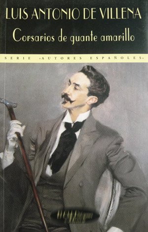 Corsarios de Guante Amarillo. Sobre el Dandismo.