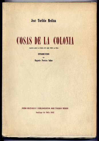 Cosas de la Colonia. Apuntes para la Crónica del Siglo …